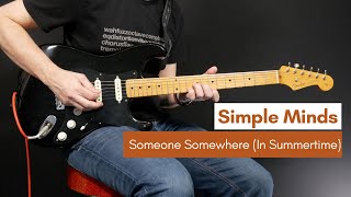 Someone Somewhere (In Summertime) - Simple Minds (Guitar Cover