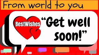 [[[Send this best wishes]]] “Get well soon!” in 25 different languages.