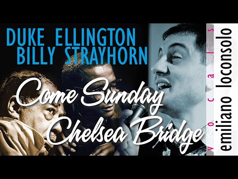 Come Sunday - Chelsea Bridge • Duke Ellington | Billy Strayhorn | Emiliano Loconsolo - Jazz Singer