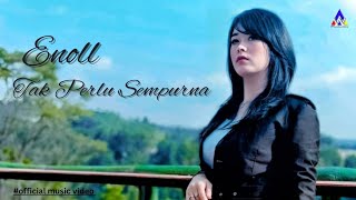 Download lagu ENOLL - Tak Perlu Sempurna  mp3