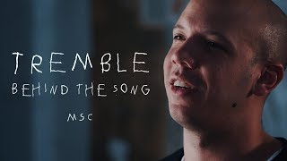 Tremble: Behind the Song – MOSAIC MSC