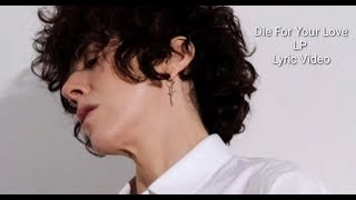 LP - Die For Your Love (Lyric Video)