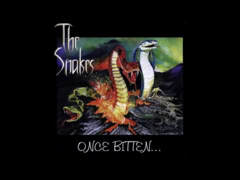 The Snakes - Once Bitten...