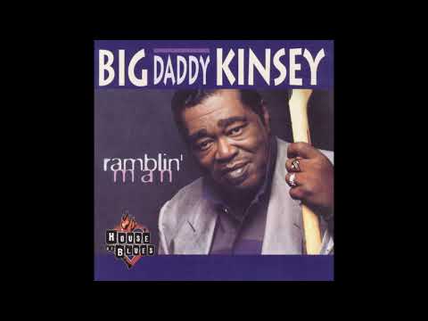 The Big daddy Kinsey - Ramblin' man