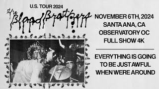 The Blood Brothers 2024-11-06 Santa Ana, Observatory OC - Full Show 4K