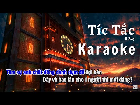 Karaoke | TÍC TẮC | B Ray
