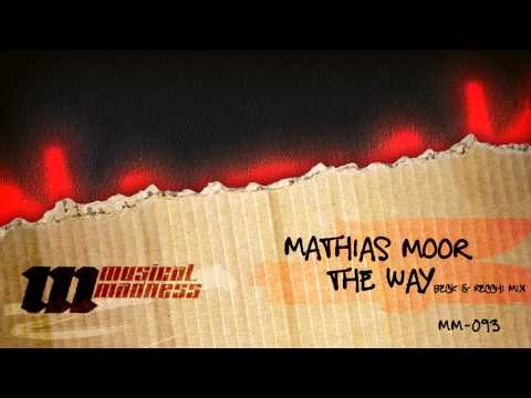Mathias Moor - The Way (Beck & Recchi Mix) [OFFICIAL]