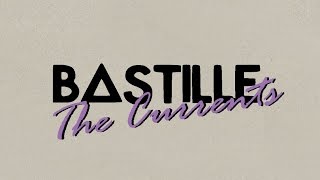 Bastille // The Currents