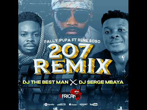 Dj the best man feat dj Serge mbaya 207 Remix ( Fally ipupa ft Rene soso ) afrohouse fricana musiq