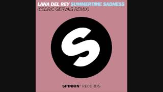 Lana Del Rey - Summertime Sadness (Cedric Gervais Remix)