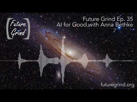 AI for Good with Anna Bethke (Future Grind Podcast Ep. 35)