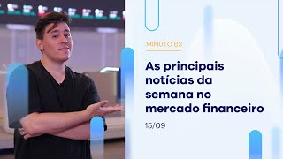 Resumo da Semana: Ibovespa fecha dia com baixa de 0,53% | Minuto B3 – 15/09/2023 Resumo da Semana: Ibovespa fecha dia com baixa de 0,53% | Minuto B3 – 15/09/2023
