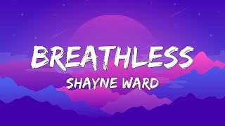 Breathless - Shayne Ward (Lyrics)