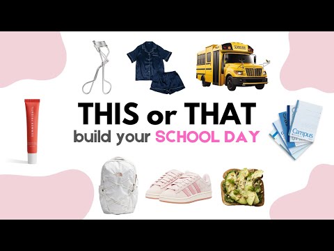 Build Your DREAM School Day | THIS or THAT 💗🚌📚