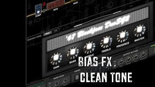 Bias FX Clean Tone