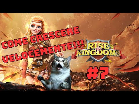 RISE OF KINGDOMS ITA #7 - COME CRESCERE VELOCEMENTE (guida per principianti)