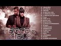 Tercer Cielo Tercer Cielo Sus Mejores Canciones Mix Nuevo Album 20 Grandes Exitos