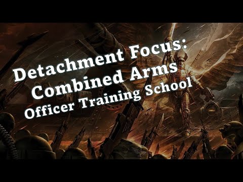 Combined Arms || Officer Training School || Astra Militarum Guides