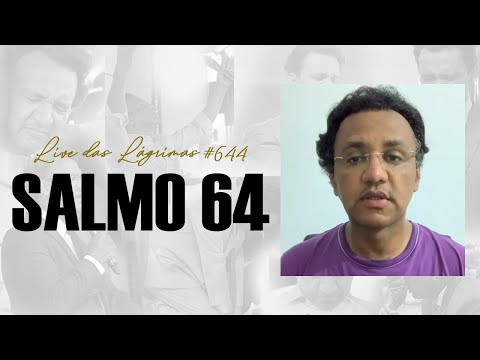 Live of Tears 644 - Psalm 64