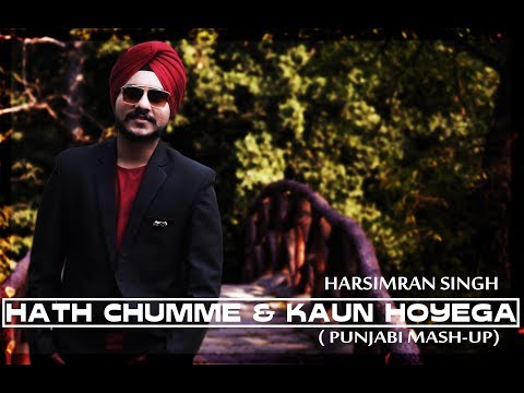 Harsimran Singh Hath Chumme * Kaun hoyega