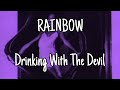 RAINBOW - Drinking With The Devil (Lyric Video)
