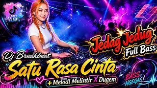 Download lagu DJ BREAKBEAT VIRAL TIKTOK 🔥 SATU RASA CINTA REMIX TERBARU 2026 | FULL BASS JEDAG JEDUG mp3