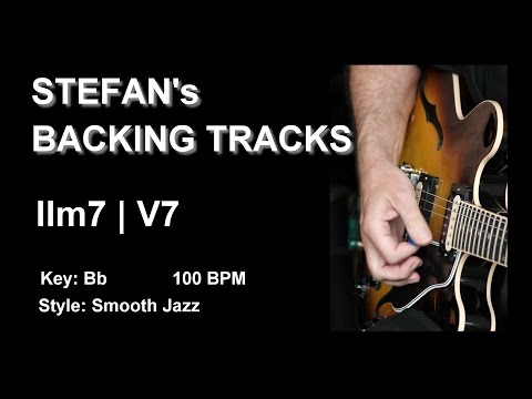 Stefan's Backing Tracks:   IIm7 V7 Bb 100bpm Smooth Jazz
