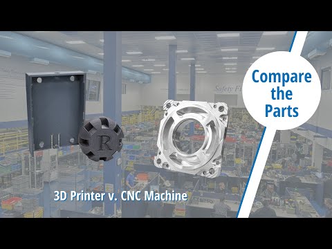 Compare the Parts: 3D Printer v. CNC Machine