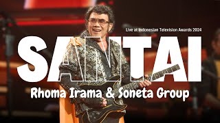 Download lagu SANTAI - RHOMA IRAMA & SONETA GROUP (LIVE AT INDONESIAN TELEVISION AWARDS 2024) mp3