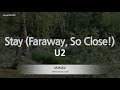 U2-Stay (Faraway, So Close!) (Karaoke Version)