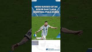Lionel Messi Sukses Cetak Rekor saat Laga Semifinal Piala Dunia 2022