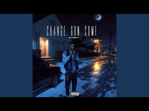 Change Gon Come