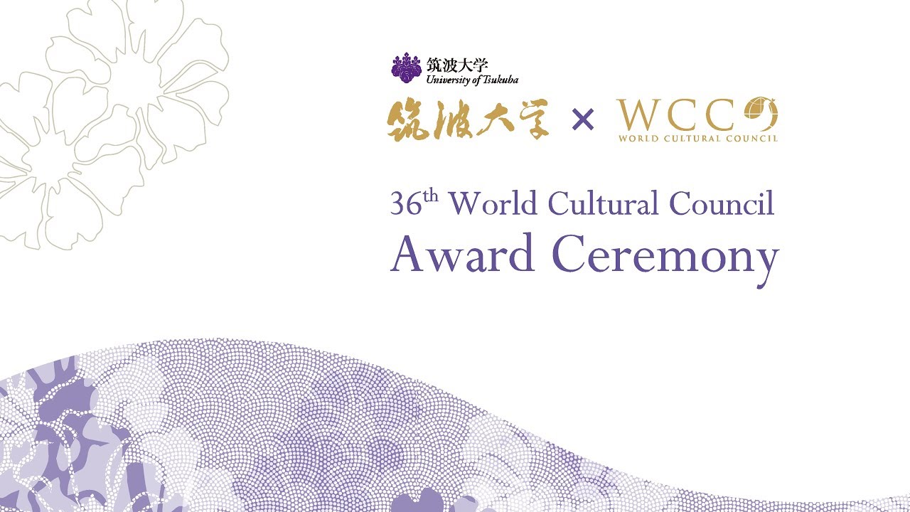 The 36th World Cultural Council Award Ceremony at University of Tsukuba
