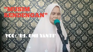 Download lagu 'MUSIM RENDENGAN'- VOC: 'H. UMI YANTI' CIPT: ' ACING C PRIBADI' mp3 Download lagu 'MUSIM RENDENGAN'- VOC: 'H. UMI YANTI' CIPT: ' ACING C PRIBADI' mp3