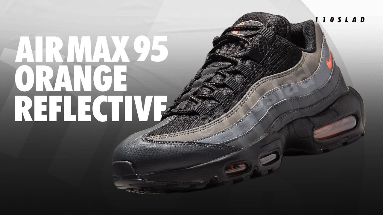Watch video New Nike Air Max 95 Black & Orange Reflective FD0663-002 (Detailed Look) Now New Nike Air Max 95 Black & Orange Reflective FD0663-002 (Detailed Look)