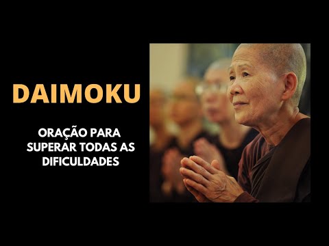 ORAÇÃO PARA SUPERAR TODAS AS DIFICULDADES -15 MINUTOS - DAIMOKU -  NAM MYOHO RENGE KYO