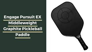 Video thumbnail: Engage Pursuit EX Middleweight Graphite Pickleball Paddle