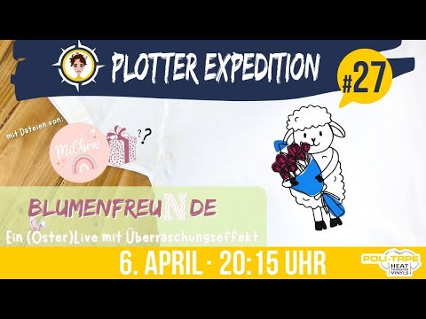 Plotter Expedition #27 - BlumenfreuNde