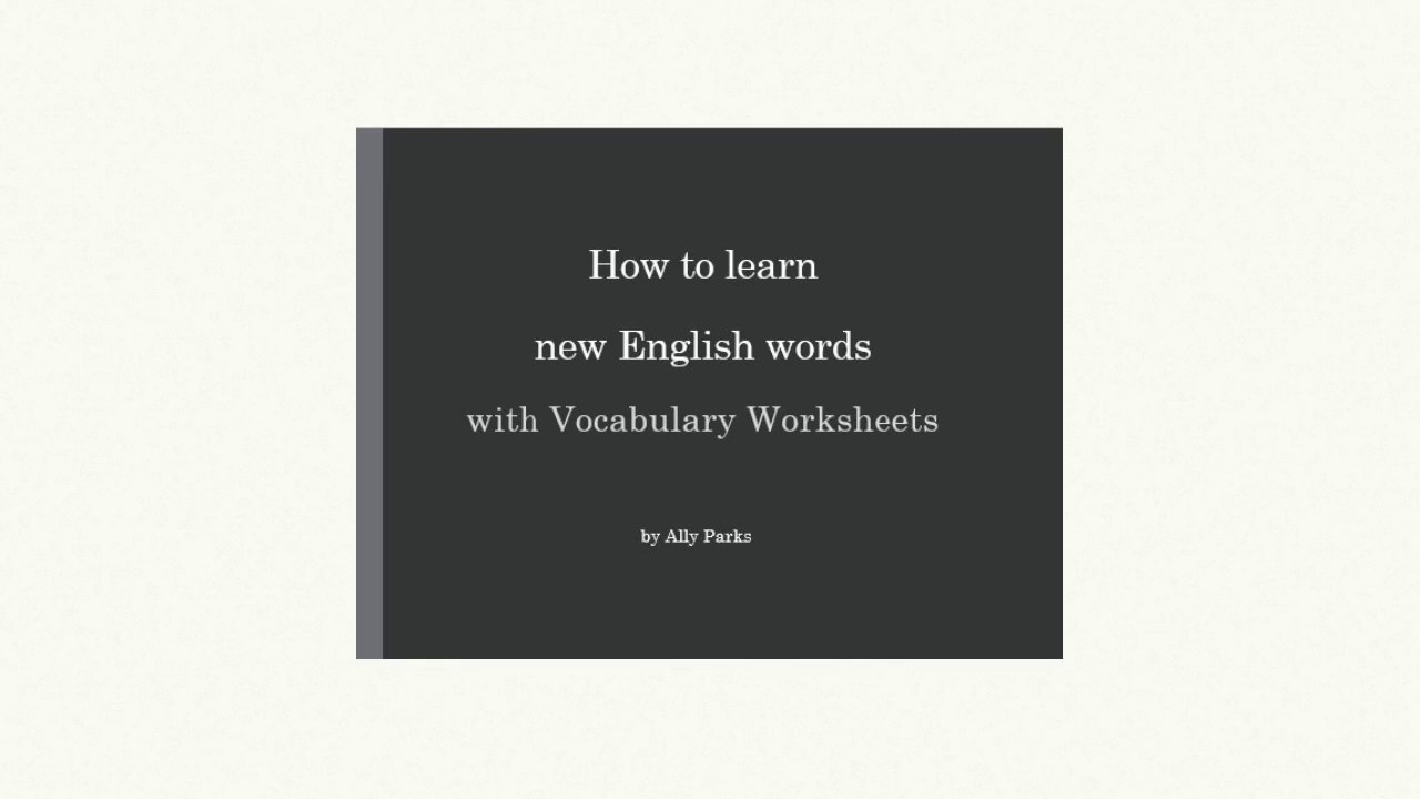 How to learn English words with Vocabulary Worksheets - Part 1