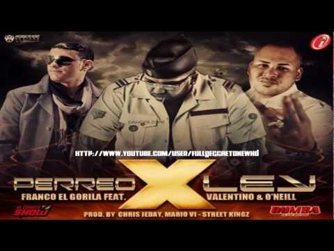 Perreo Por Ley - Franco El Gorila Ft. Valentino Y O'Neill  ◄CONTROL TOTAL► NEW ® 2012