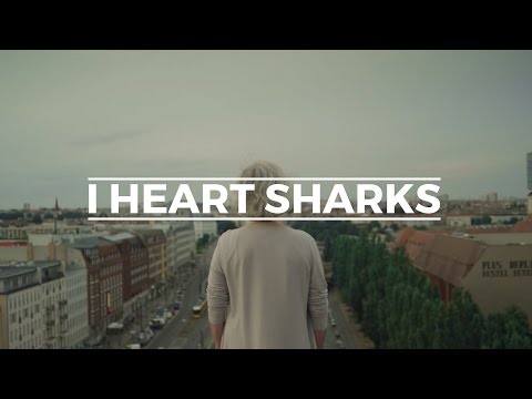 I Heart Sharks - To Be Young (Official Video)