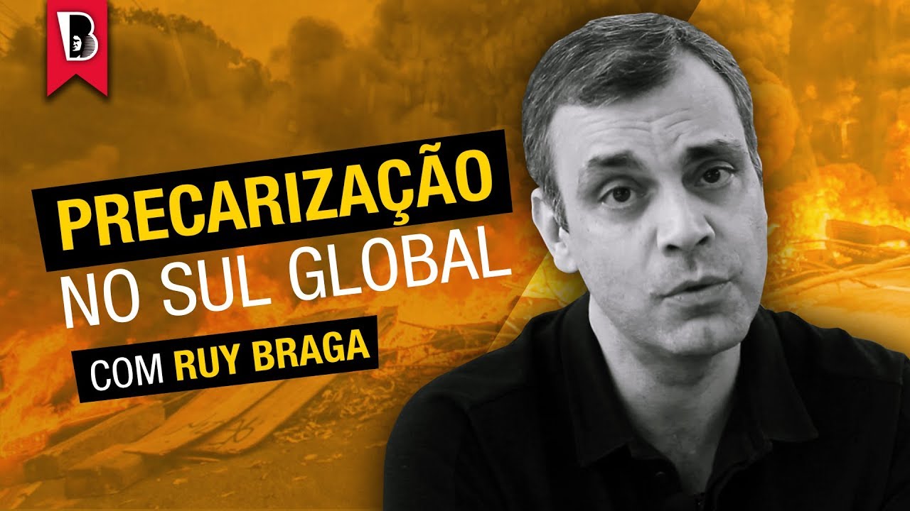 Entendendo o precariado | Ruy Braga | 3. Precarização no Sul global