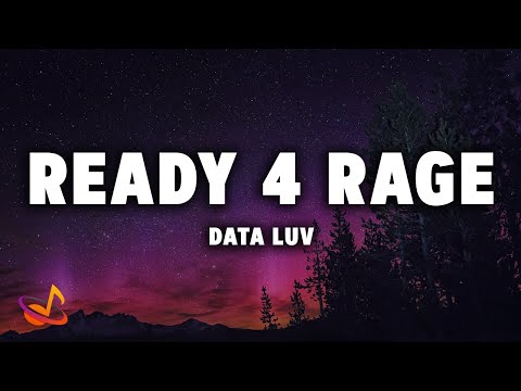 DATA LUV - READY 4 RAGE [Lyrics]