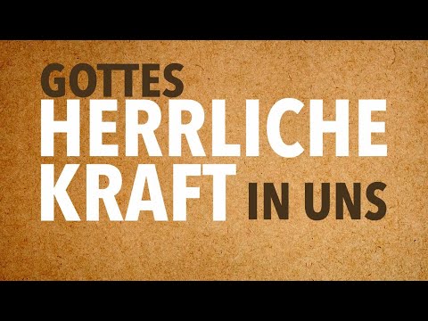 GOTTES HERRLICHE KRAFT IN UNS | GOTTESDIENST ZU EPHESER 3, 14-21