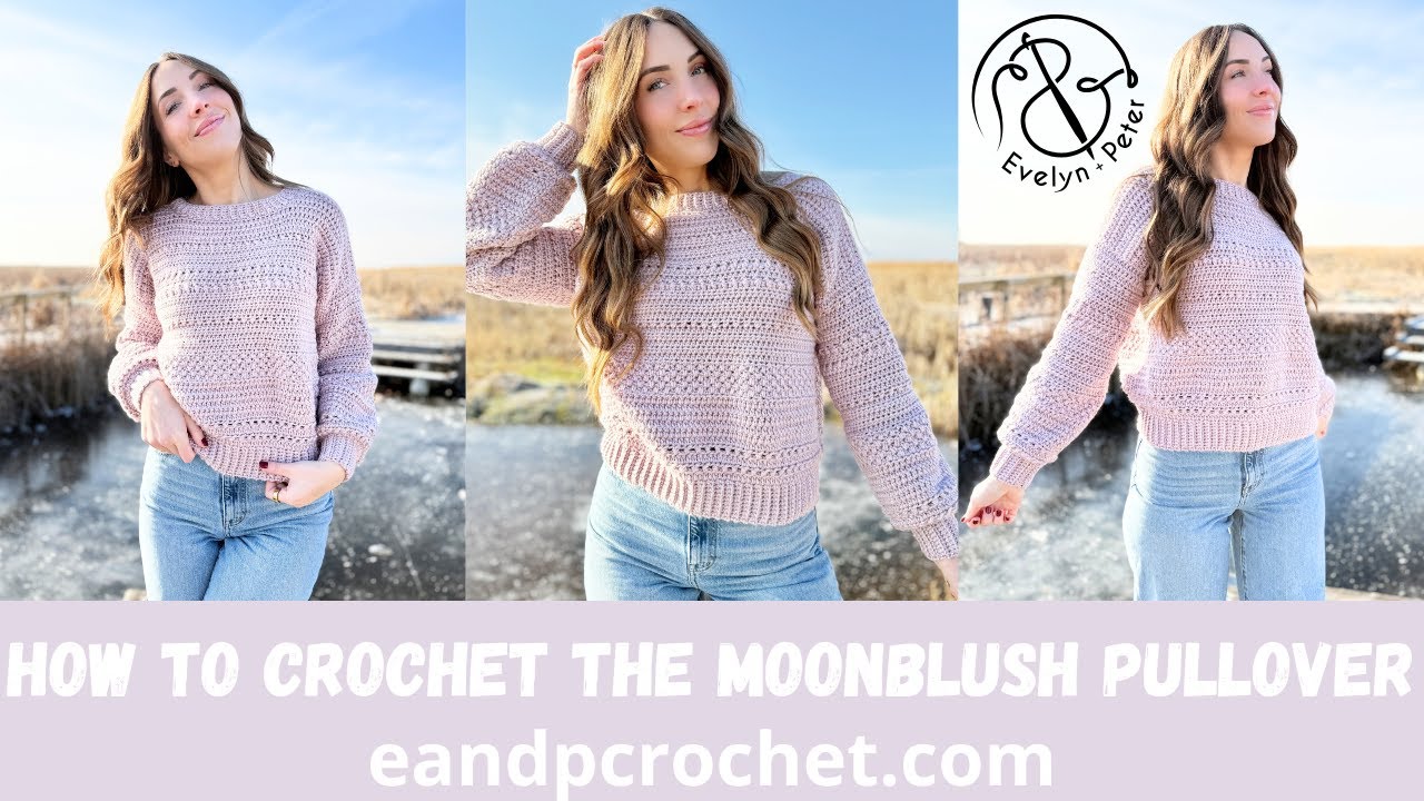 How To Crochet A Cute Textured Sweater- The Moonblush Pullover