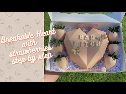 BREAKABLE CHOCOLATE HEART TUTORIAL, SMASH HEART, HOW TO DIP STRAWBERRIES