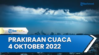 Prakiraan Cuaca BMKG: Waspada 32 Wilayah Hujan Lebat, Selasa 4 Oktober 2022