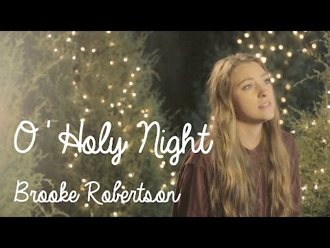 O' Holy Night (Covered By Brooke Robertson)
