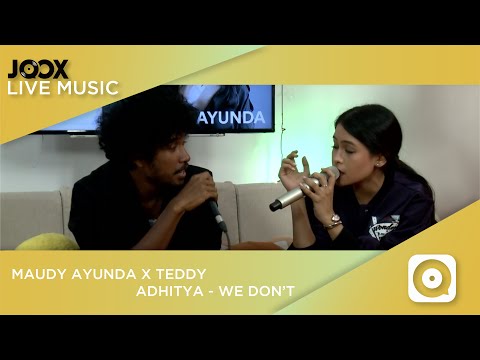 Maudy Ayunda & Teddy Adhitya - We Don't (Still Water) (Live on JOOX)