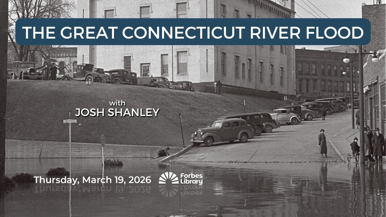 The Great Connecticut River Flood with Josh Shanley